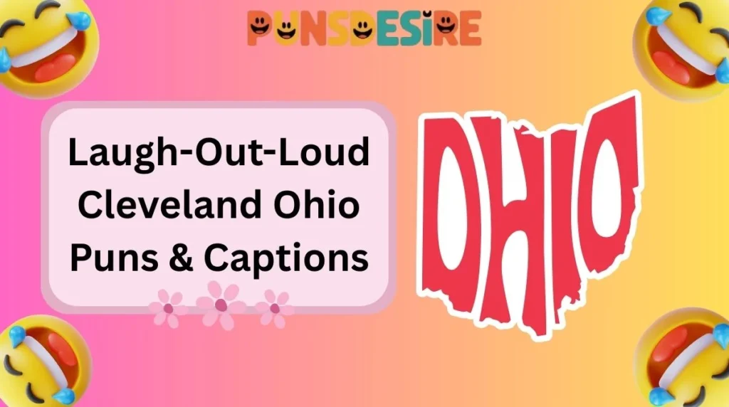 Laugh-Out-Loud Cleveland Ohio Puns & Captions