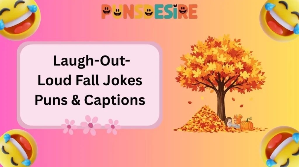 Laugh-Out-Loud Fall Jokes Puns & Captions