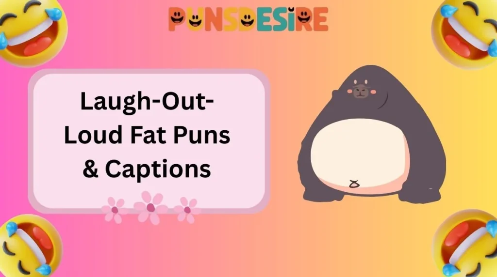 Laugh-Out-Loud Fat Puns & Captions