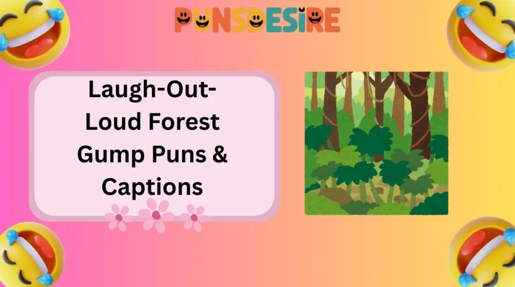 Laugh-Out-Loud Forest Gump Puns & Captions