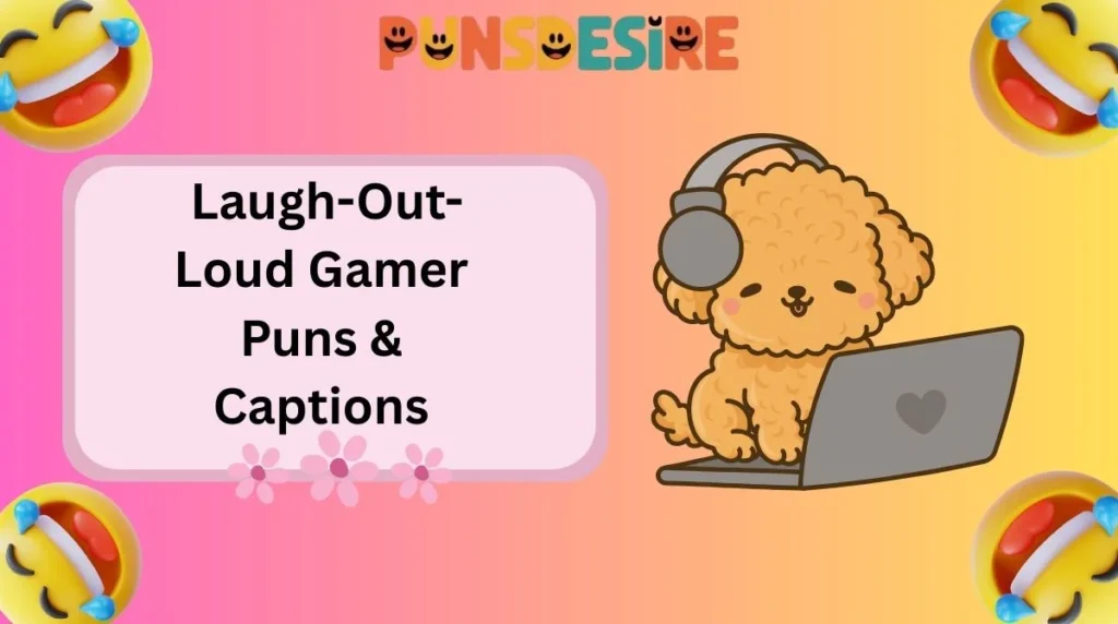 Laugh-Out-Loud Gamer Puns & Captions