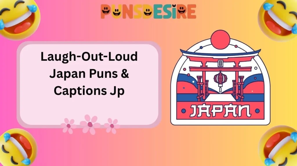Laugh-Out-Loud Japan Puns & Captions Jp