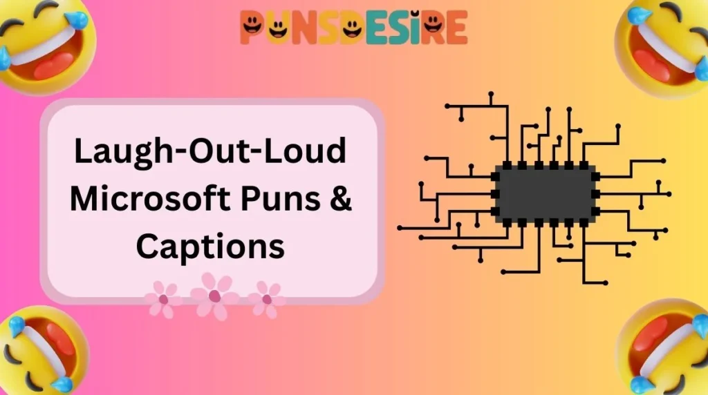 Laugh-Out-Loud Microsoft Puns & Captions