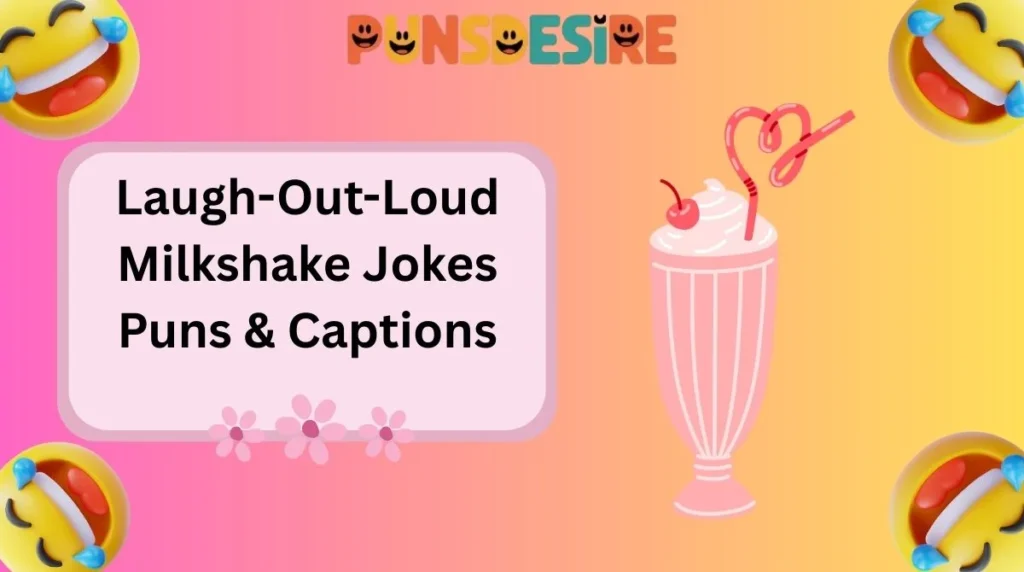 Laugh-Out-Loud Milkshake Jokes Puns & Captions