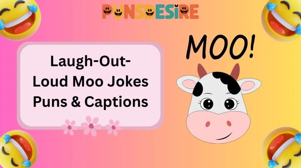 Laugh-Out-Loud Moo Jokes Puns & Captions