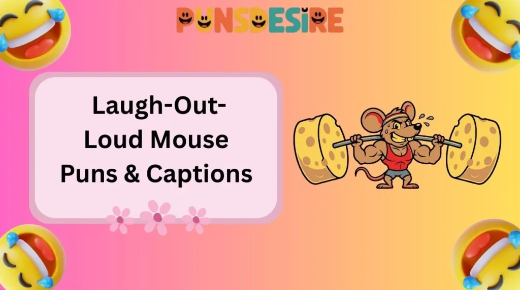 Laugh-Out-Loud Mouse Puns & Captions