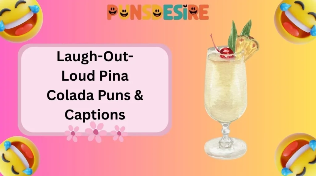 Laugh-Out-Loud Pina Colada Puns & Captions