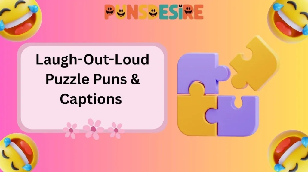 Laugh-Out-Loud Puzzle Puns & Captions
