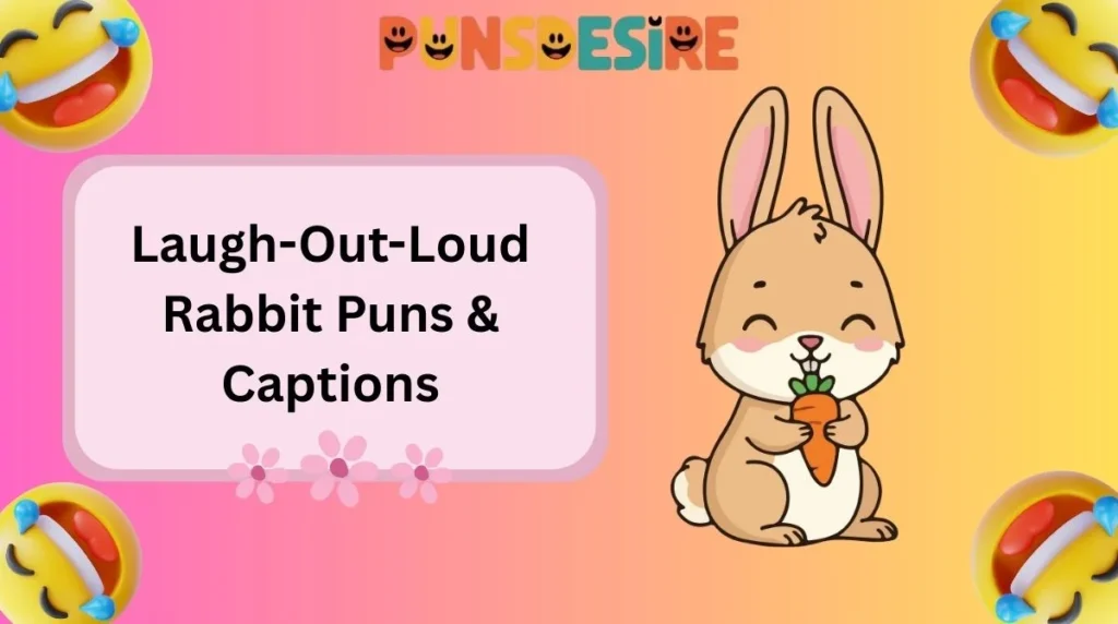 Laugh-Out-Loud Rabbit Puns & Captions