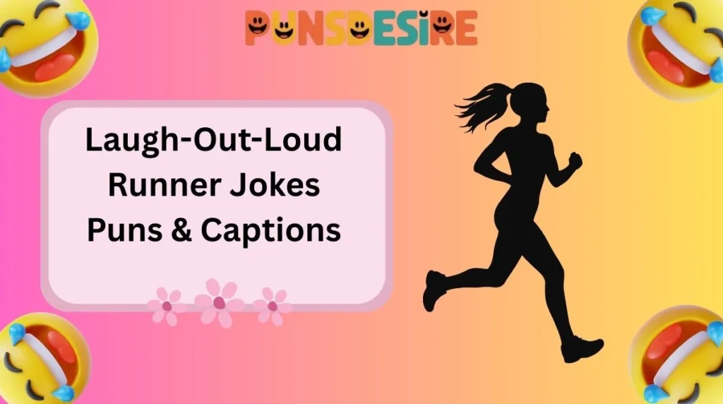 Laugh-Out-Loud Runner Jokes Puns & Captions