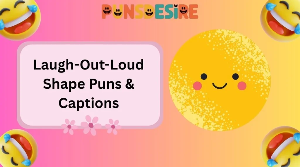 Laugh-Out-Loud Shape Puns & Captions