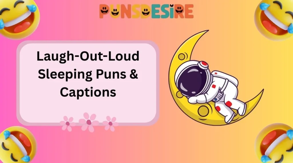 Laugh-Out-Loud Sleeping Puns & Captions