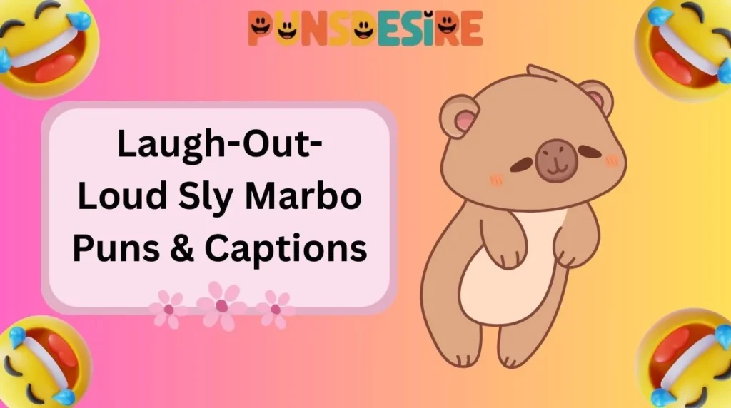 Laugh-Out-Loud Sly Marbo Puns & Captions
