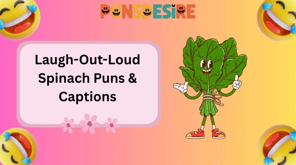 Laugh-Out-Loud Spinach Puns & Captions