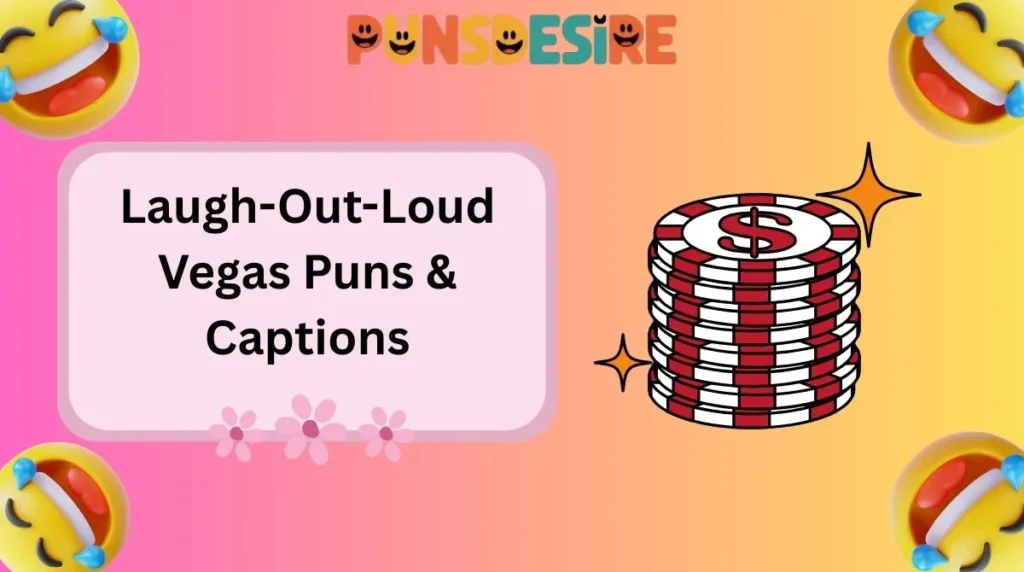 Laugh-Out-Loud Vegas Puns & Captions