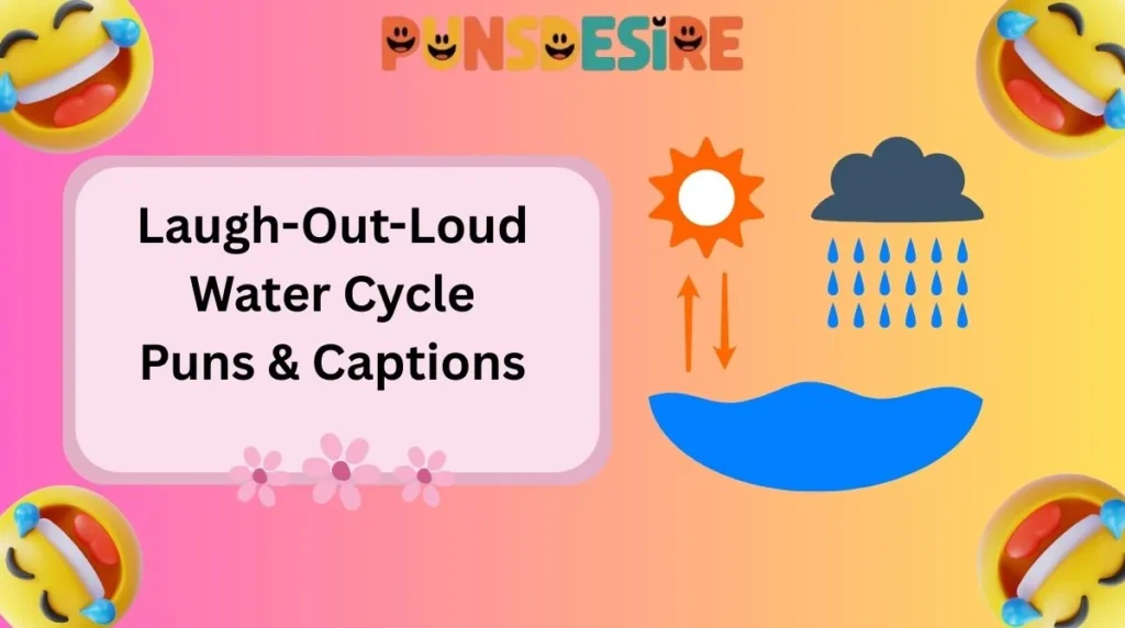 Laugh-Out-Loud Water Cycle Puns & Captions