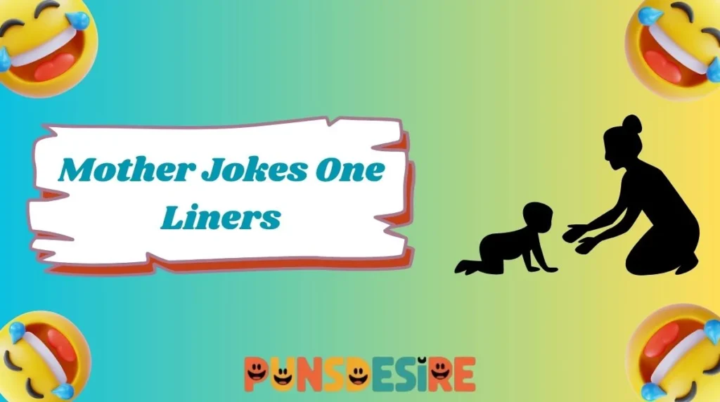 Mother Jokes One Liners