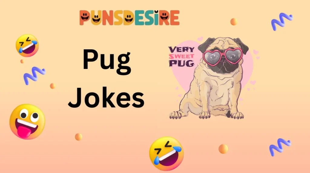 Pug Jokes