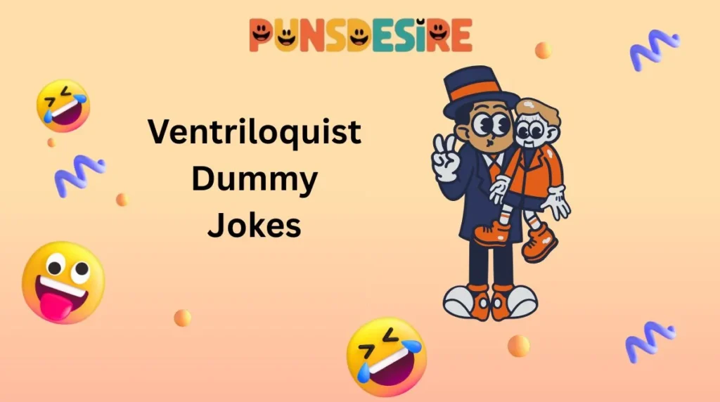Ventriloquist Dummy Jokes