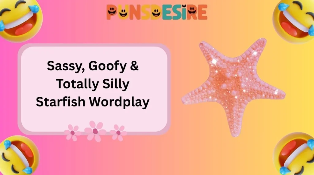 Sassy, Goofy & Totally Silly Starfish Wordplay