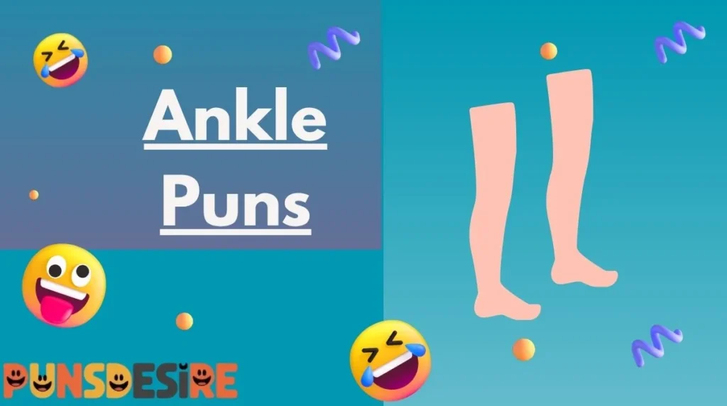 Ankle Puns