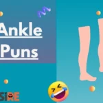 Ankle Puns
