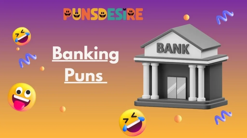 Banking Puns