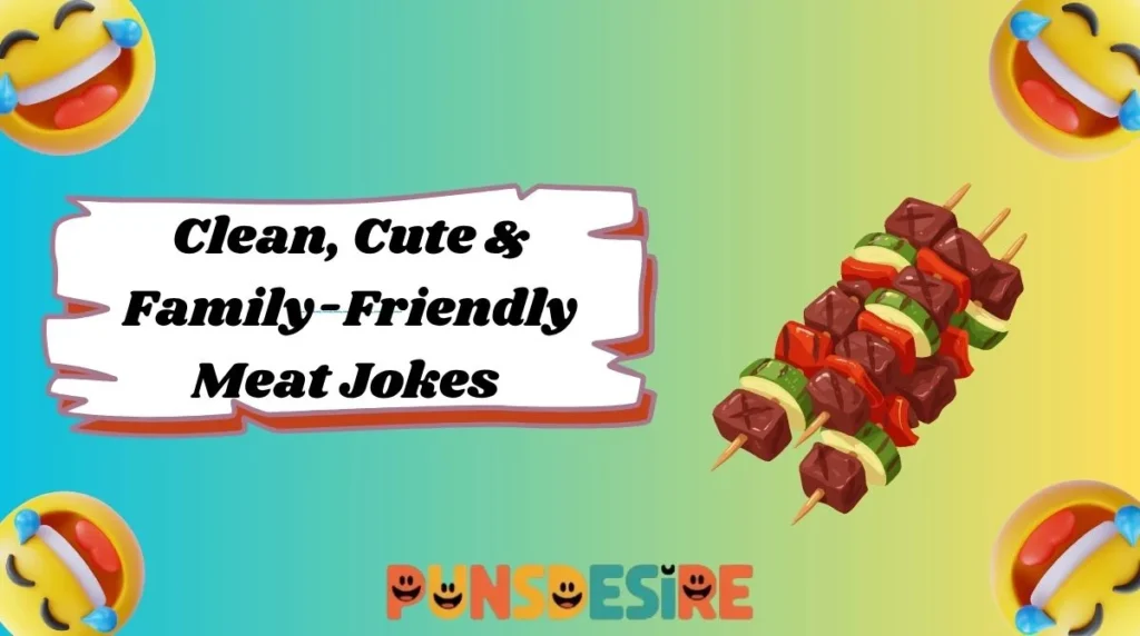 Clean, Cute & Family-Friendly Meat Jokes