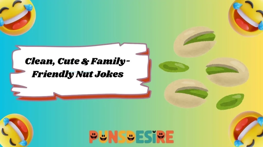 Clean, Cute & Family-Friendly Nut Jokes