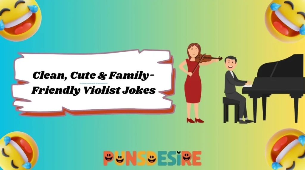 Clean, Cute & Family-Friendly Violist Jokes