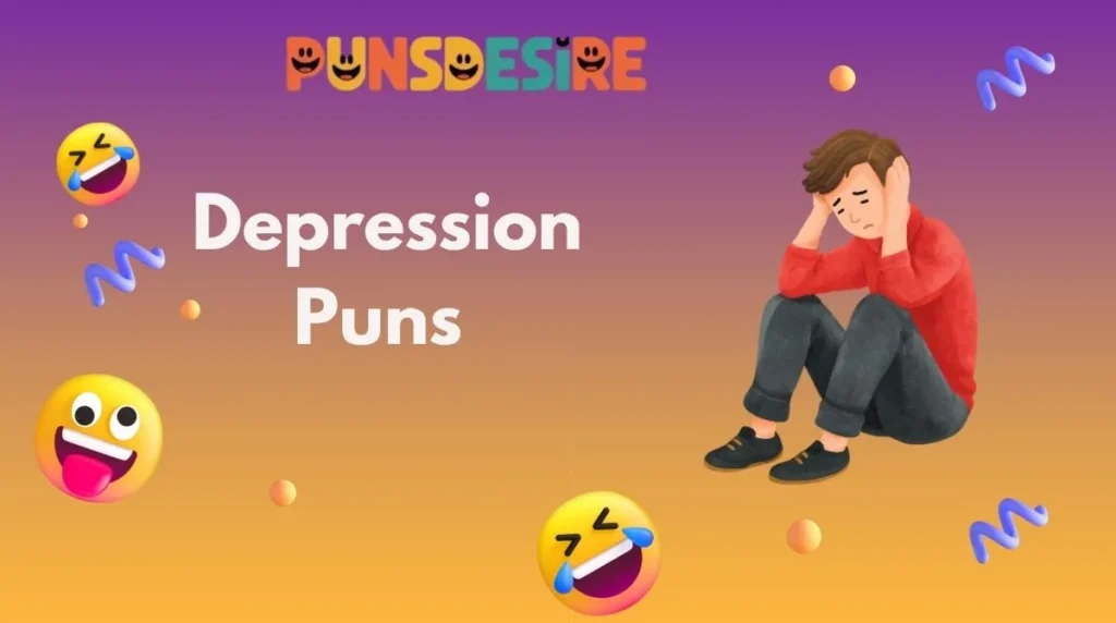 Depression Puns