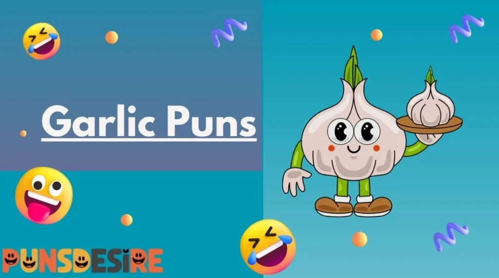 Garlic Puns
