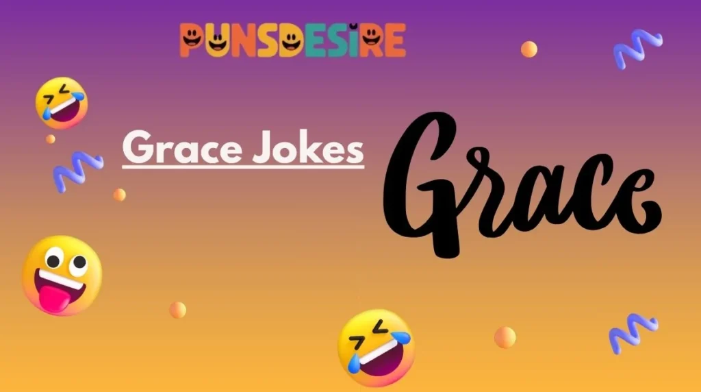 Grace Jokes