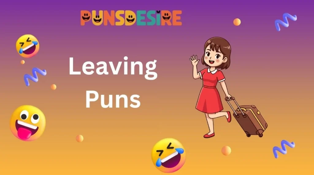 Leaving Puns