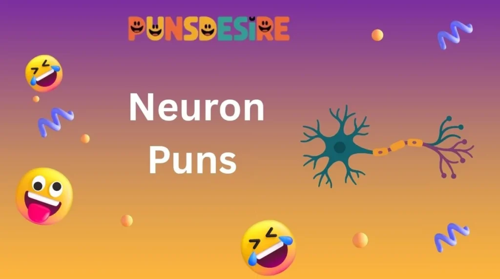 Neuron Puns