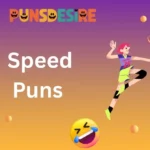 Speed Puns
