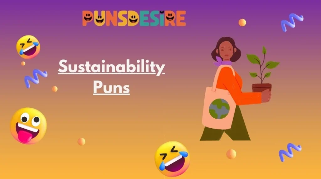Sustainability Puns