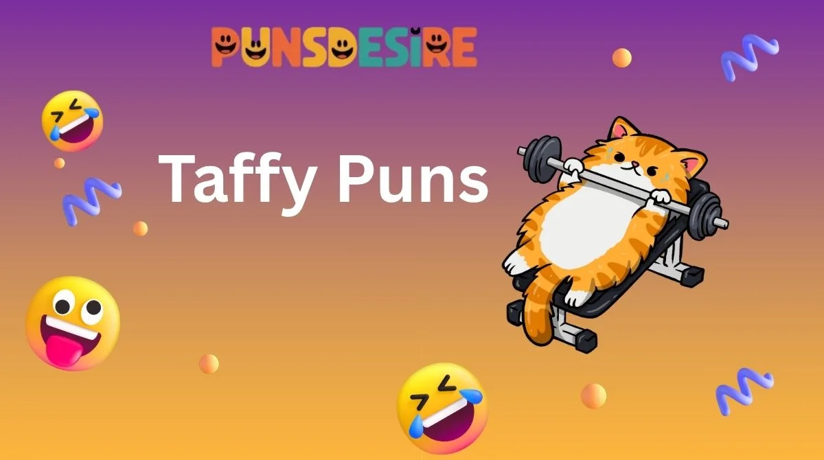 Taffy Puns