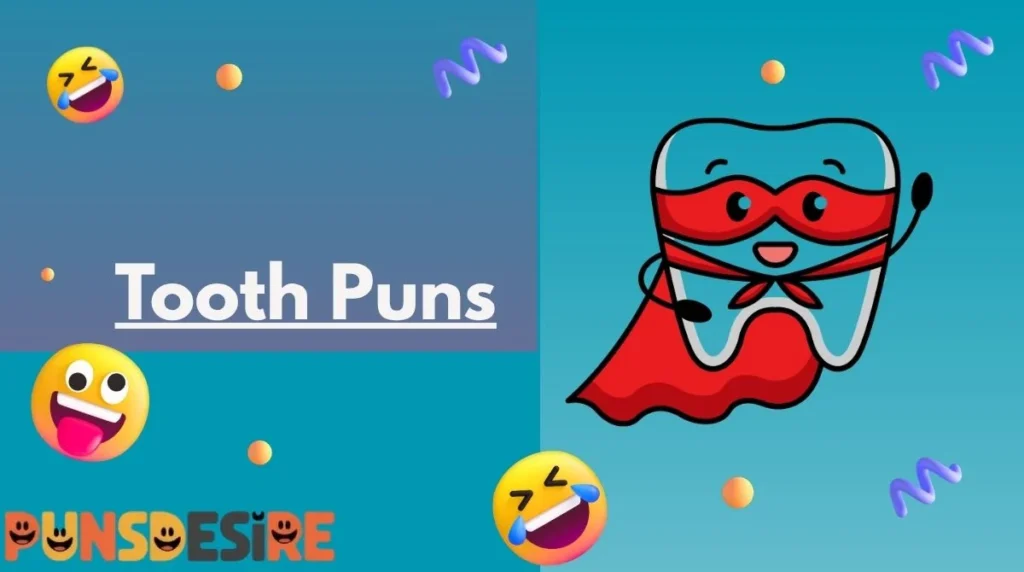 Tooth Puns