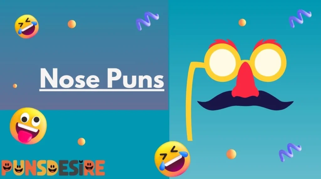Nose Puns