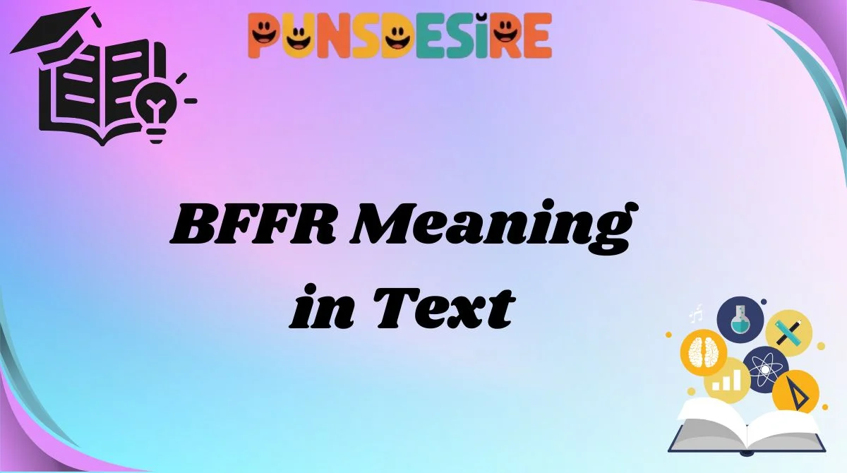 BFFR Meaning in Text