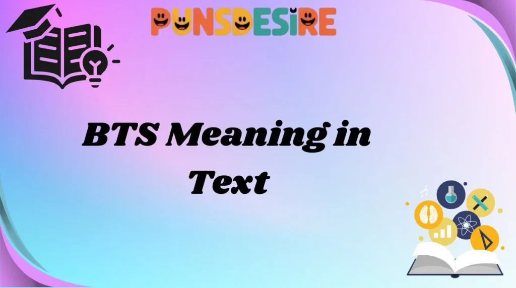BTS Meaning in Text