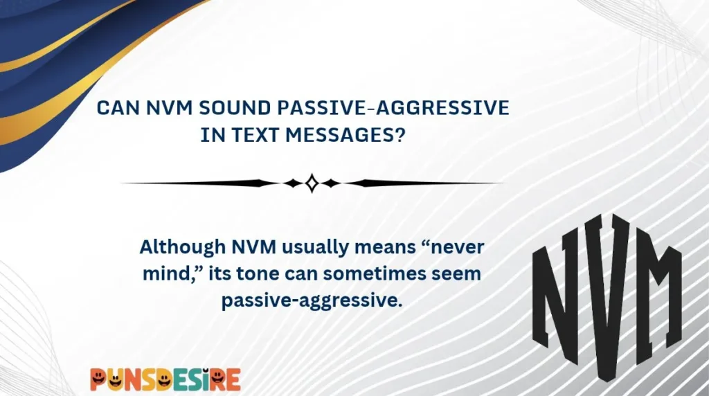 Can NVM Sound Passive-Aggressive in Text Messages?