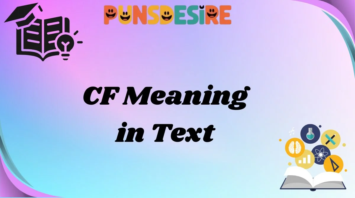 CF Meaning in Text