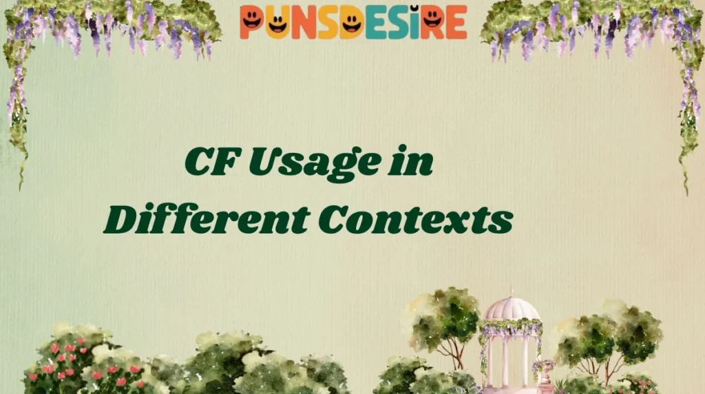 CF Usage in Different Contexts