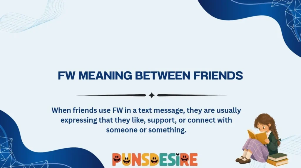 FW Meaning Between Friends