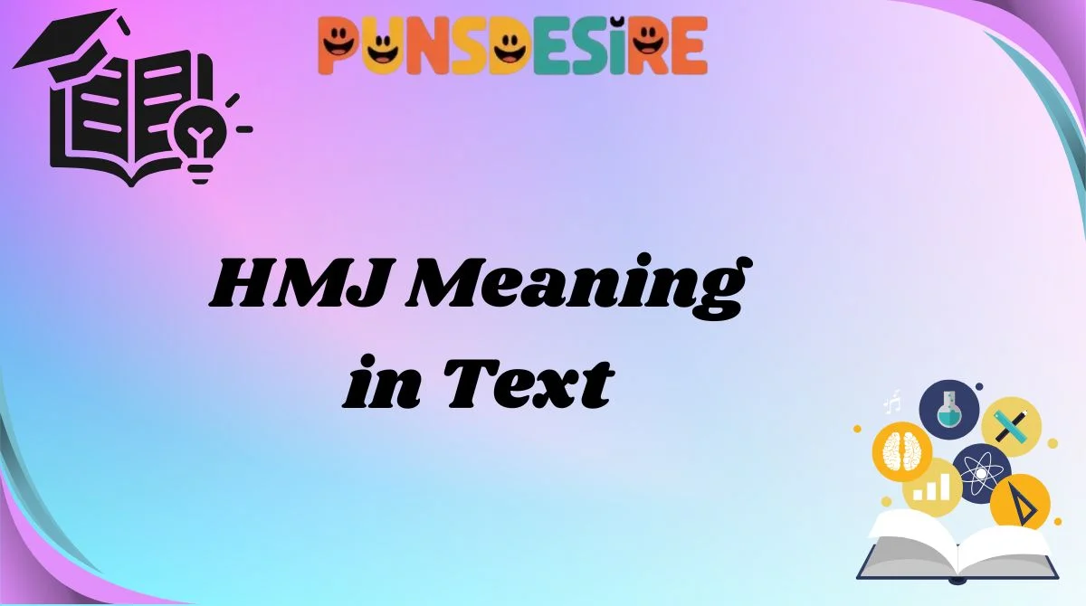 HMJ Meaning in Text