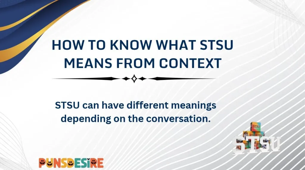 How to Know What STSU Means From Context