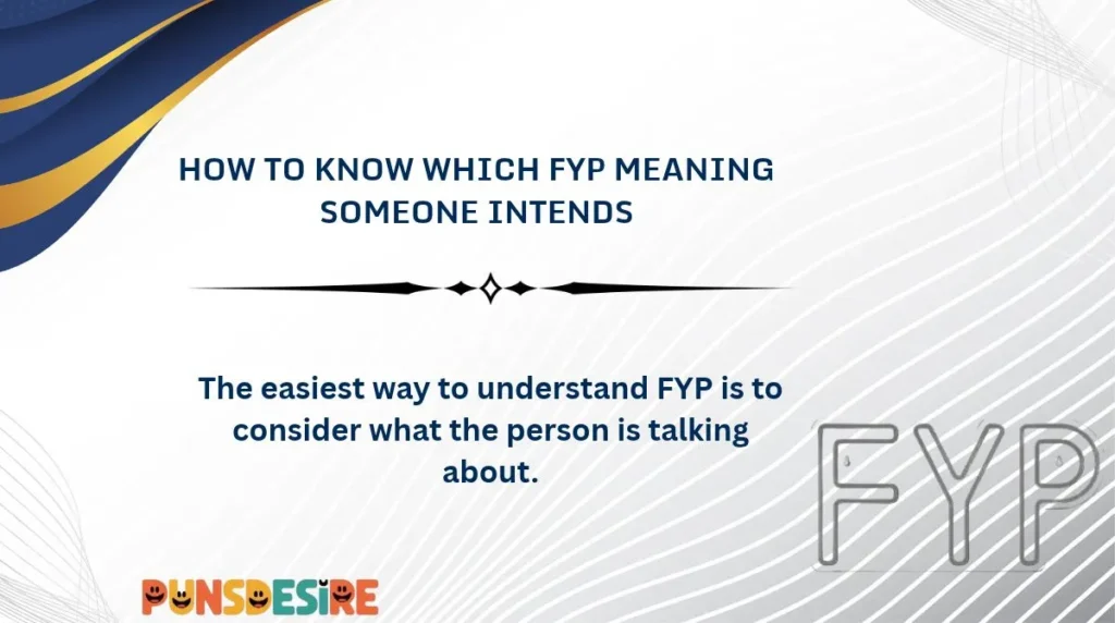 How to Know Which FYP Meaning Someone Intends