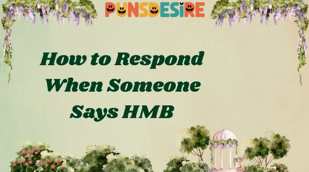 How to Respond When Someone Says HMB